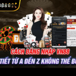 Cach-Dang-Nhap-VN88-Chi-Tiet-Tu-A-Den-Z-Khong-The-Bo-Lo